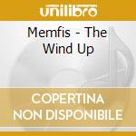 Memfis - The Wind Up cd