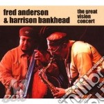 Fred Anderson & Harrison Bankhead - The Great Vision Concert