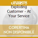 Exploding Customer - At Your Service cd