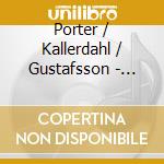 Porter / Kallerdahl / Gustafsson - Silent Arrow cd musicale