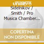 Sidelnikov / Smith / Pro Musica Chamber Choir - Ramaskri cd