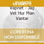 Vapnet - Jag Vet Hur Man Vantar cd