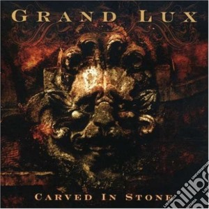 Grand Lux - Carved In Stone cd musicale di Grand Lux