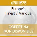 Europe's Finest / Various cd musicale di Various