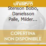 Stenson Bobo, Danielsson Palle, Milder Joakim - Sister Majs Blouse In Concert Plays The Music Of Borje Fredriksson cd