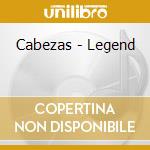 Cabezas - Legend cd