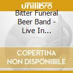Bitter Funeral Beer Band - Live In Frankfurt 1982 With Don Cherry cd