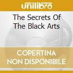 The Secrets Of The Black Arts cd