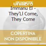 Immanu El - They'Ll Come, They Come cd