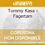 Tommy Kasa - Fagertarn cd musicale di Tommy Kasa