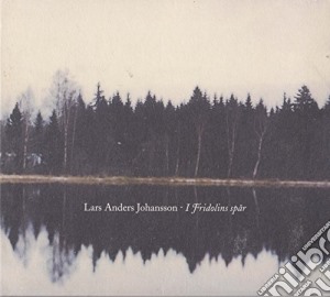 Johansson Lars Anders - I Fridolins Spar cd musicale di Johansson Lars Anders