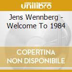 Jens Wennberg - Welcome To 1984 cd
