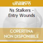 Ns Stalkers - Entry Wounds cd