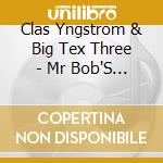Clas Yngstrom & Big Tex Three - Mr Bob'S Blue Devils cd