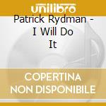 Patrick Rydman - I Will Do It cd