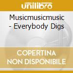 Musicmusicmusic - Everybody Digs cd
