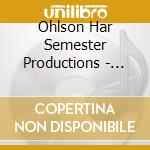 Ohlson Har Semester Productions - Vapenskrammel Och Revolution cd musicale di Ohlson Har Semester Productions