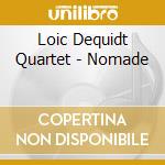 Loic Dequidt Quartet - Nomade cd