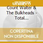 Count Walter & The Bulkheads - Total Constructive Loss cd