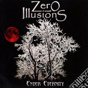 Zero Illusions - Enter Eternity cd musicale di Illusions Zero