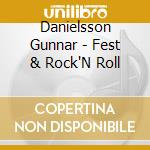 Danielsson Gunnar - Fest & Rock'N Roll cd musicale di Danielsson Gunnar