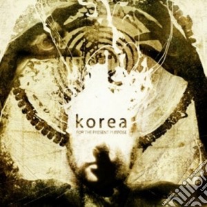 Korea - For The Present Purpose cd musicale di KOREA