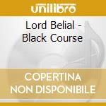 Lord Belial - Black Course cd