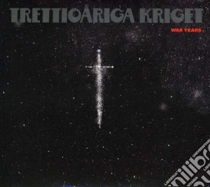 Trettioariga Kriget - War Years (2 Cd) cd musicale di Trettioariga Kriget