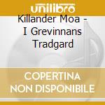 Killander Moa - I Grevinnans Tradgard cd
