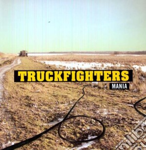 (LP Vinile) Truckfighters - Mania lp vinile di Truckfighters