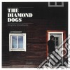 Diamond Dogs (The) - The Grit And The Very Soul cd