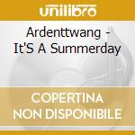 Ardenttwang - It'S A Summerday cd