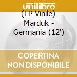 (LP Vinile) Marduk - Germania (12') vinile