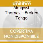 Almqvist Thomas - Broken Tango cd
