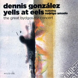 Dennis Gonzalez - The Great Bydgoszcz Concert cd musicale di Gonzalez Dennis