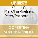 O'Leary, Mark/Fiis-Nielsen, Peter/Pasborg, St - Stoj cd