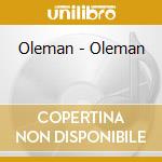Oleman - Oleman cd musicale di Oleman