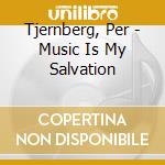 Tjernberg, Per - Music Is My Salvation cd