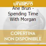 Ane Brun - Spending Time With Morgan cd