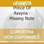 Prince Of Assyria - Missing Note cd