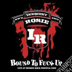 Innocent Rosie - Bound To Fuck Up cd musicale di Rosie Innocent