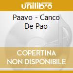 Paavo - Canco De Pao cd