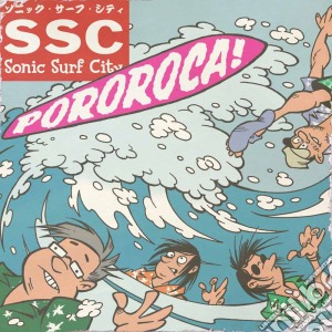 Sonic Surf City - Pororoca cd musicale di SONIC SURF CITY