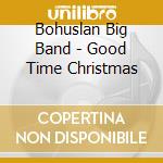 Bohuslan Big Band - Good Time Christmas cd