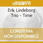 Erik Lindeborg Trio - Time cd
