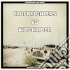 (LP Vinile) Truckfighters Vs Witch Rider - The Return Of The Fuzzsplit (12") cd