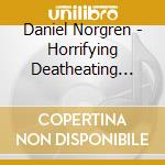 Daniel Norgren - Horrifying Deatheating Bloodspider cd