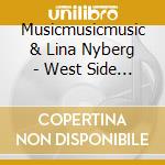 Musicmusicmusic & Lina Nyberg - West Side Story cd