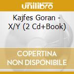 Kajfes Goran - X/Y (2 Cd+Book) cd