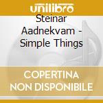 Steinar Aadnekvam - Simple Things cd